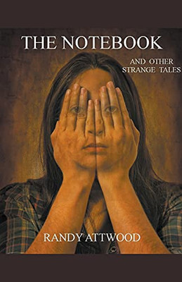 The Notebook And Other Strange Tales