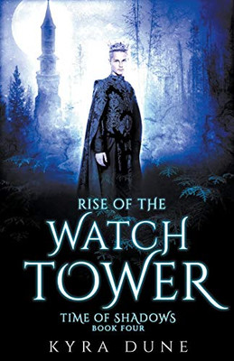 Rise Of The Watchtower (Time Of Shadows)