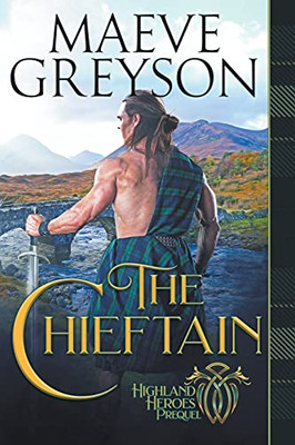 The Chieftain (1) (Highland Heroes Prequel)