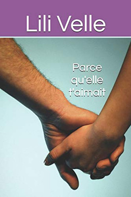 Parce Qu'Elle T'Aimait (French Edition)