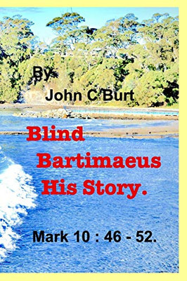 Blind Bartimaeus His Story.