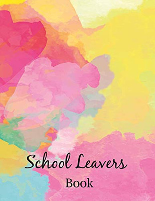 School Leavers Book: Autograph Memories Contact Details A4 120 Pages Yellow