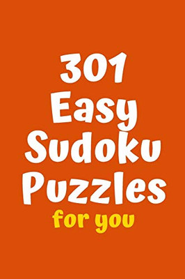 301 Easy Sudoku Puzzles For You (Sudoku For You)