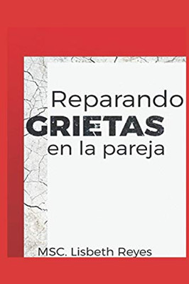 Reparando Las Grietas En La Pareja (Spanish Edition)