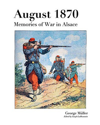 August 1870: Memories of War in Alsace
