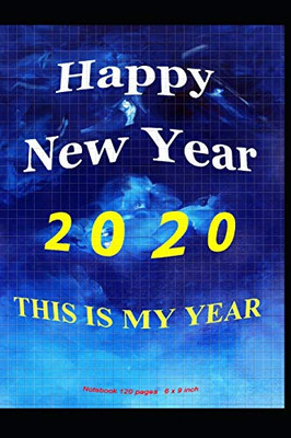 Happy New Year 2020: This Is My Year