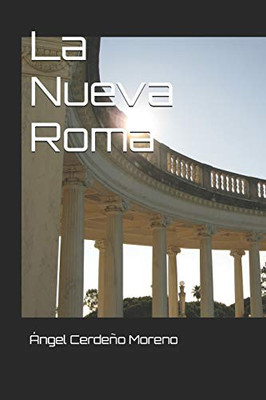 La Nueva Roma (Spanish Edition)