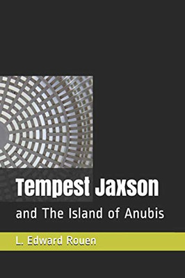 Tempest Jaxson: And The Island Of Anubis