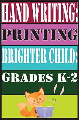 Hand Writing Printing Brighter Child Grades K-2: Hand Writing Printing Brighter Child Grades K-2,Best Gift For Kids