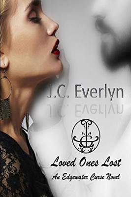 Loved Ones Lost (Edgewater Curse)