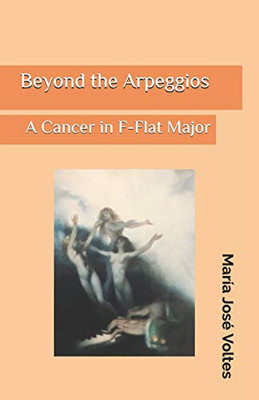 Beyond The Arpeggios: A Cancer In F-Flat Major
