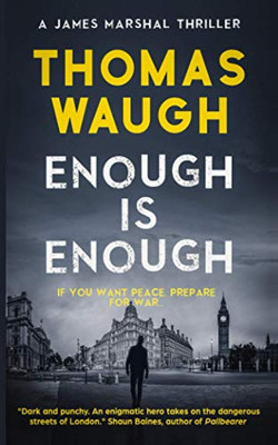 Enough Is Enough (James Marshal Thriller)