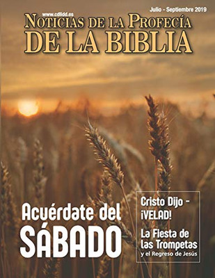 Noticias De Profecía De La Biblia Julio-Septiembre 2019: Acuérdate Del Sabado (Spanish Edition)