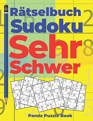 Rätselbuch Sudoku Sehr Schwer: Logikspiele Für Erwachsene (German Edition)