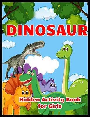 Dinosaur Hidden Activity Book For Girls: Hidden Picture Book