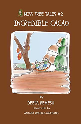 Incredible Cacao (Miss Tree Tales)