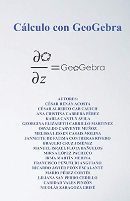 Cálculo Con Geogebra (Spanish Edition)