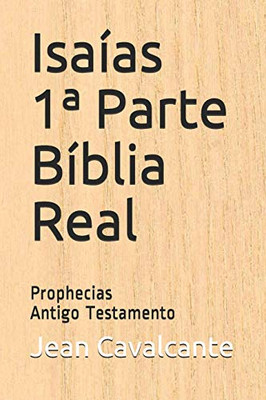 Isaías Porphecias: Bíblia Real Antigo Testamento (Parte) (Portuguese Edition)