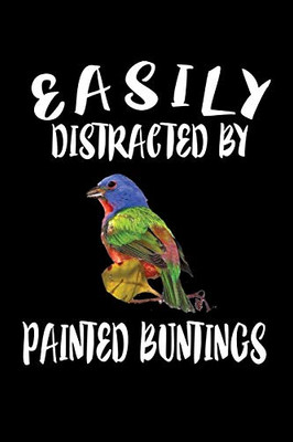 Easily Distracted By Painted Buntings: Animal Nature Collection