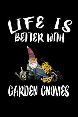 Life Is Better With Garden Gnomes: Animal Nature Collection