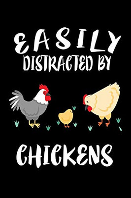 Easily Distracted By Chickens: Animal Nature Collection