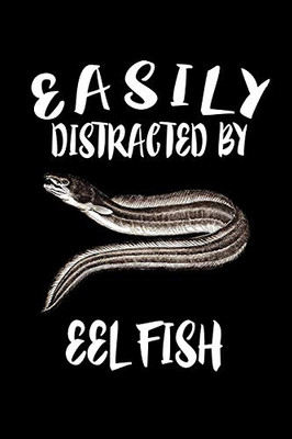 Easily Distracted By Eel Fish: Animal Nature Collection