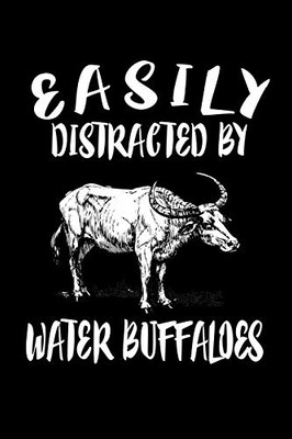 Easily Distracted By Water Buffaloes: Animal Nature Collection