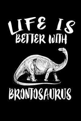 Life Is Better With Brontosaurus: Animal Nature Collection