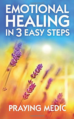 Emotional Healing in 3 Easy Steps