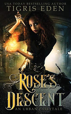 Rose'S Descent (Urban Fairytales)