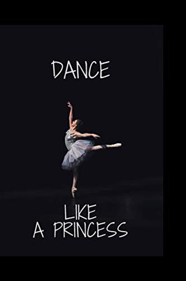 Dance Like A Princess
