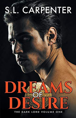 Dreams Of Desire (The Dark Lord)