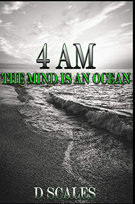 4 Am: The Mind Is An Ocean