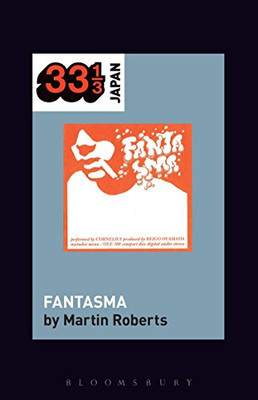 Cornelius's Fantasma (33 1/3 Japan)