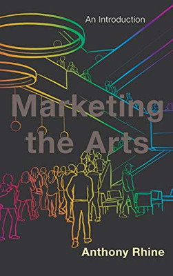 Marketing the Arts: An Introduction
