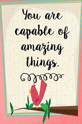 You Are Capable Of Amazing Things: Daily Writing Prompts