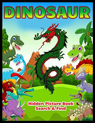 Dinosaur Hidden Picture Book Search & Find: Dinosaur Hunt Seek And Find Hidden Coloring Activity Book