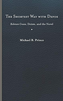 The Shortest Way with Defoe: Robinson Crusoe, Deism, and the Novel