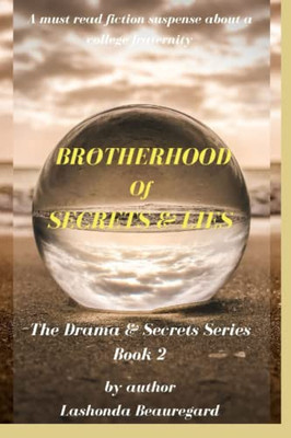 Brotherhood Of Secrets & Lies (The Drama & Secrets Series)