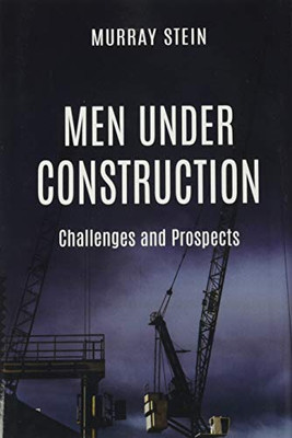 Men Under Construction: Challenges and Prospects