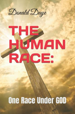 The Human Race:: One Race Under God