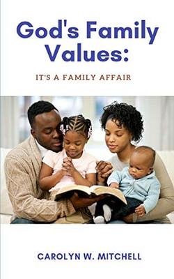 God'S Family Values: It'S A Family Affair