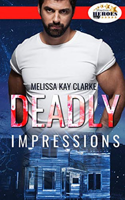 Deadly Impressions (Hometown Heroes)