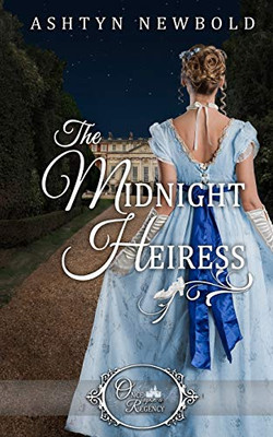 The Midnight Heiress (Once Upon A Regency)