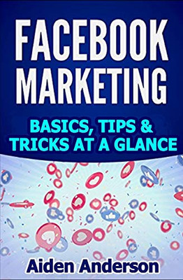 Facebook Marketing: Basics, Tips And Tricks For Winning New Customers On Facebook Best Social Media Strategy With Facebook Ads Advertising On Facebook ... Facebook Marketing 1)