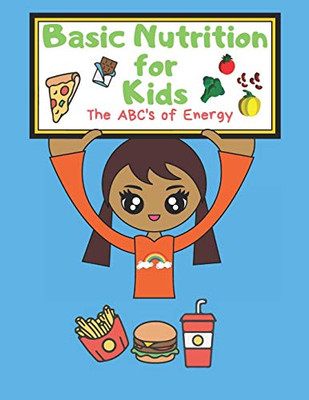 Basic Nutrition For Kids: The Abc'S Of Energy Activity Book