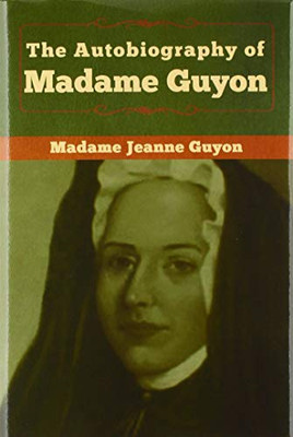 The Autobiography of Madame Guyon
