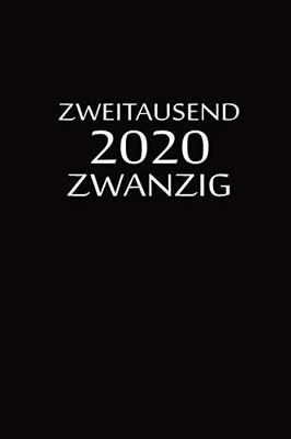 Zweitausend Zwanzig 2020: Ingenieurkalender 2020 A5 Schwarz (German Edition)