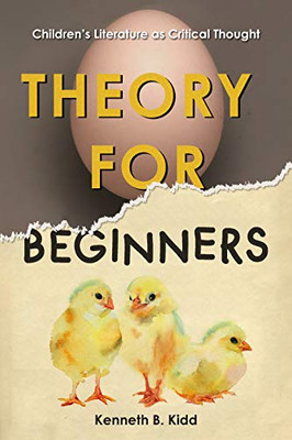 Theory for Beginners: Children’s Literature as Critical Thought