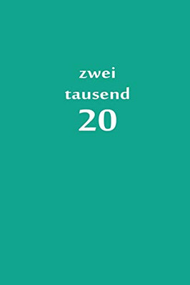 Zweitausend 20: Ladyplaner 2020 A5 Türkisblau (German Edition)